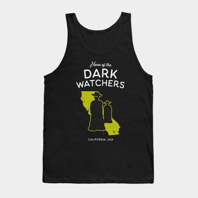 Home of the Dark Watchers - California USA Legendary Cryptid Tank Top by Strangeology